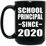 School Principal Since 2020 - 15oz Coffee Mug Black