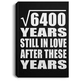 80th Anniversary Square Root of 6400 Years Still In Love - Canvas Portrait