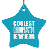 Coolest Chiropractor Ever - Star Ornament