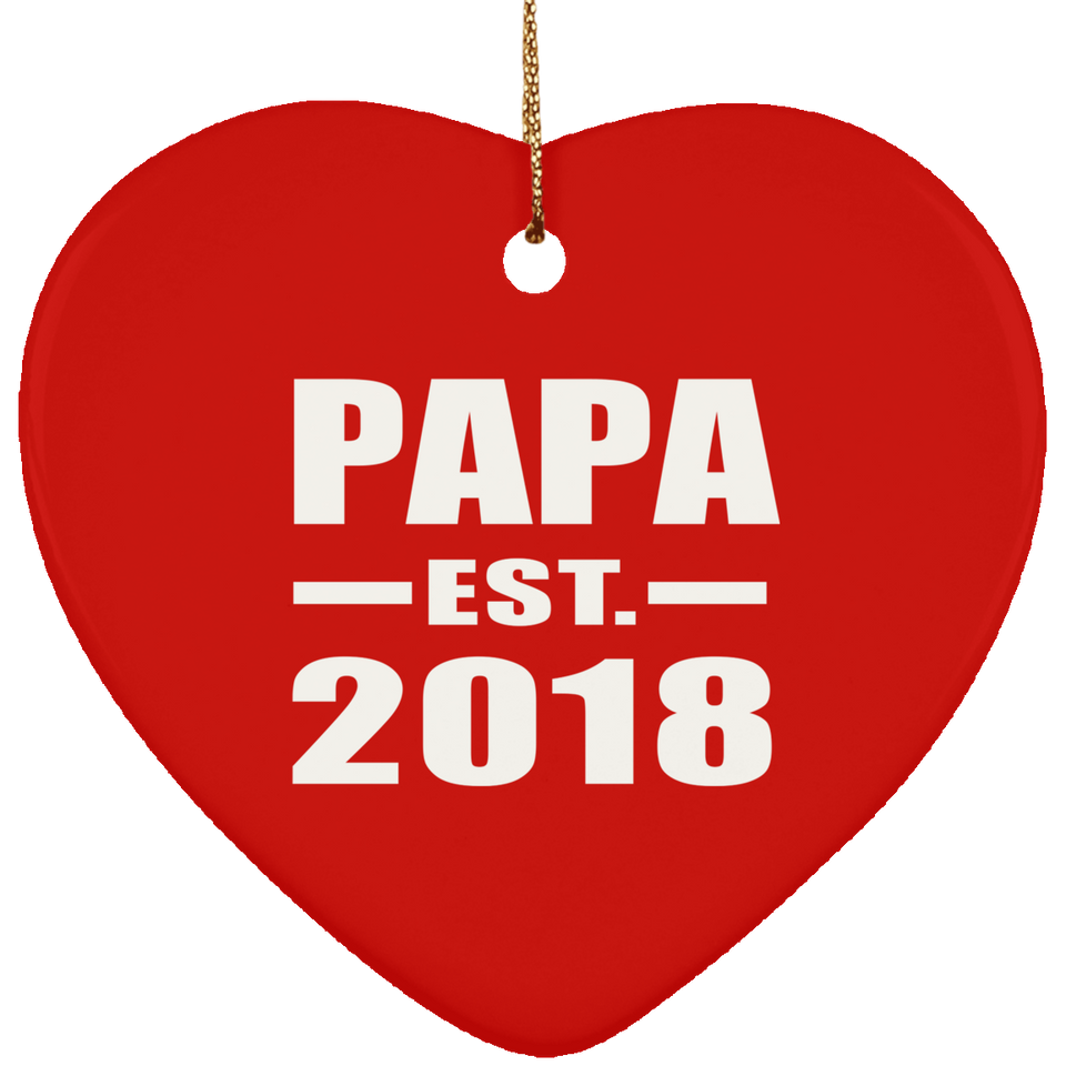 Papa Established EST. 2018 - Heart Ornament