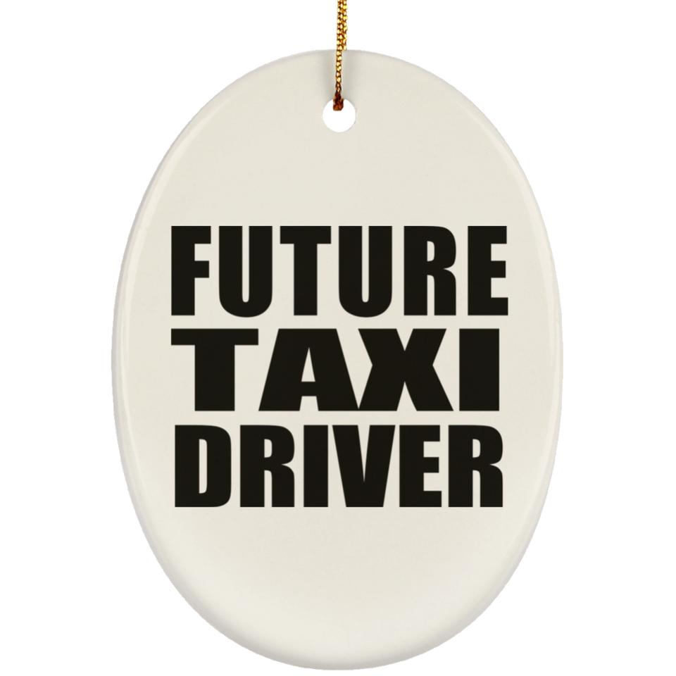 Future Taxi Driver - Oval Ornament