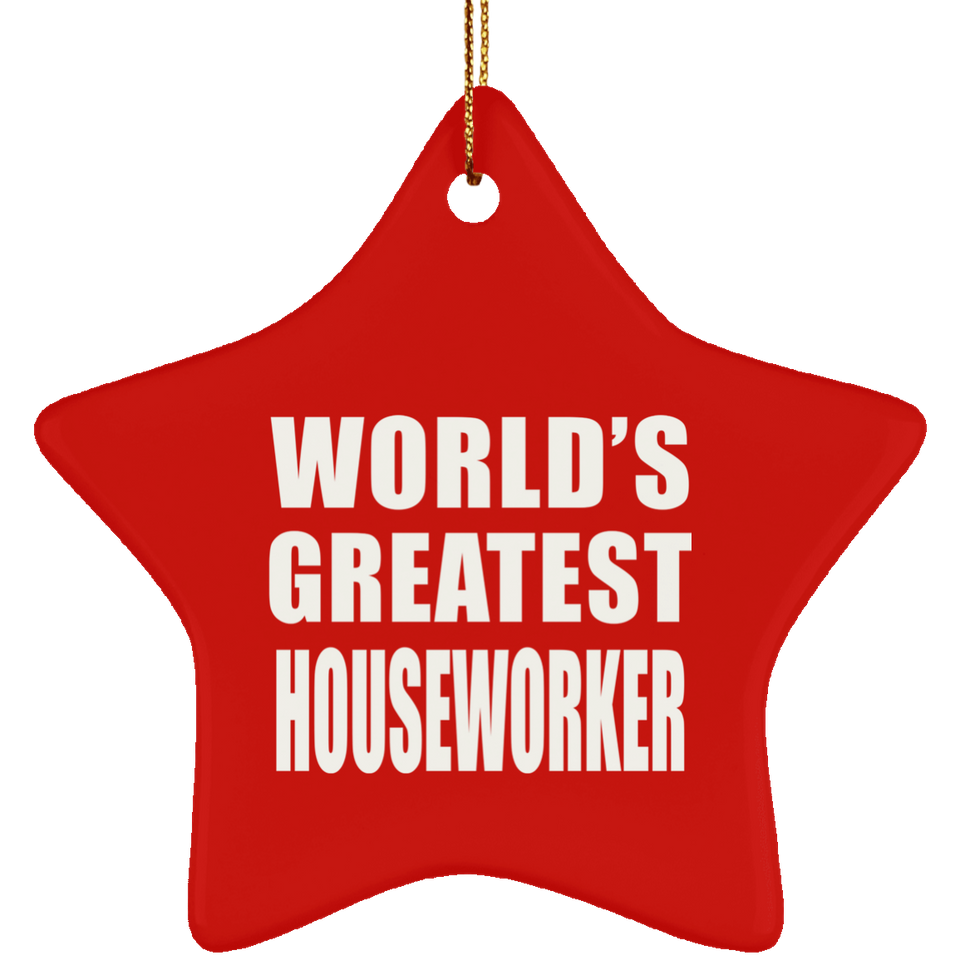 World's Greatest Houseworker - Star Ornament