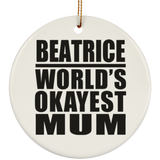 Beatrice World's Okayest Mum - Circle Ornament