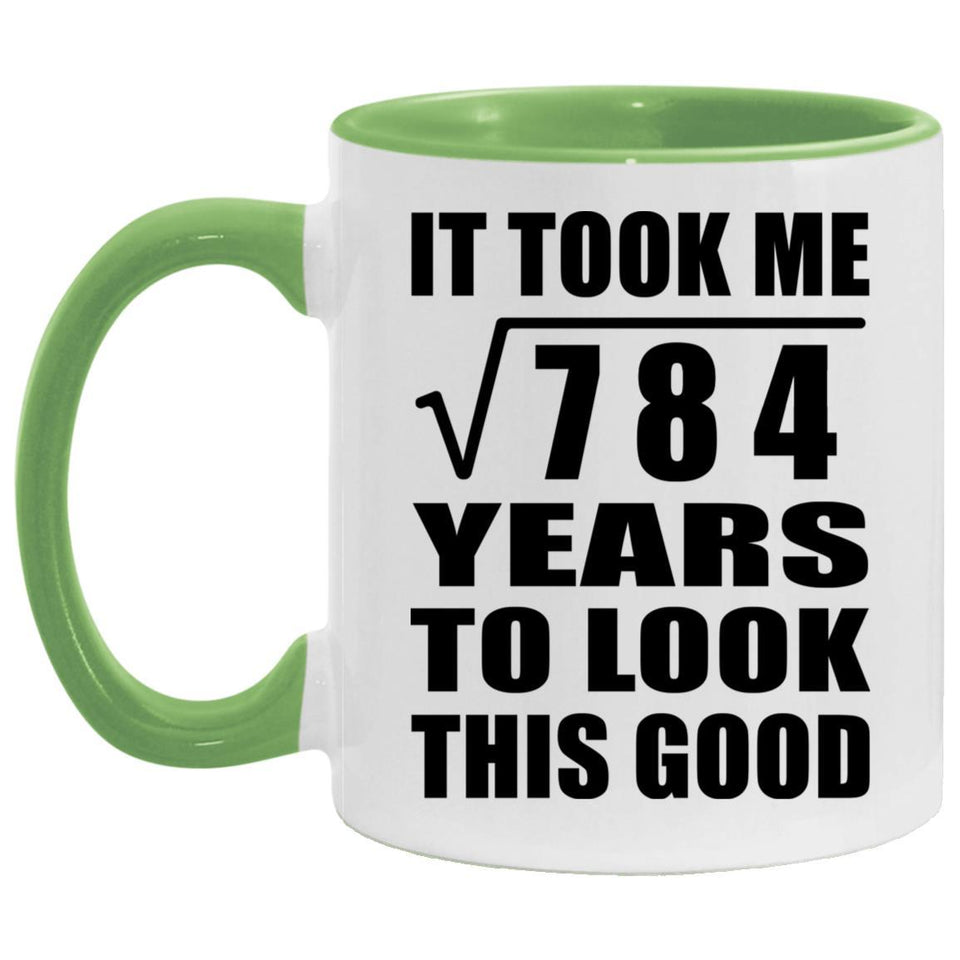 28th Birthday Took Square Root of 784 Years To Look Good - 11oz Accent Mug Green