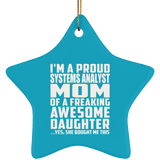 Proud Systems Analyst Mom Of Awesome Daughter - Star Ornament