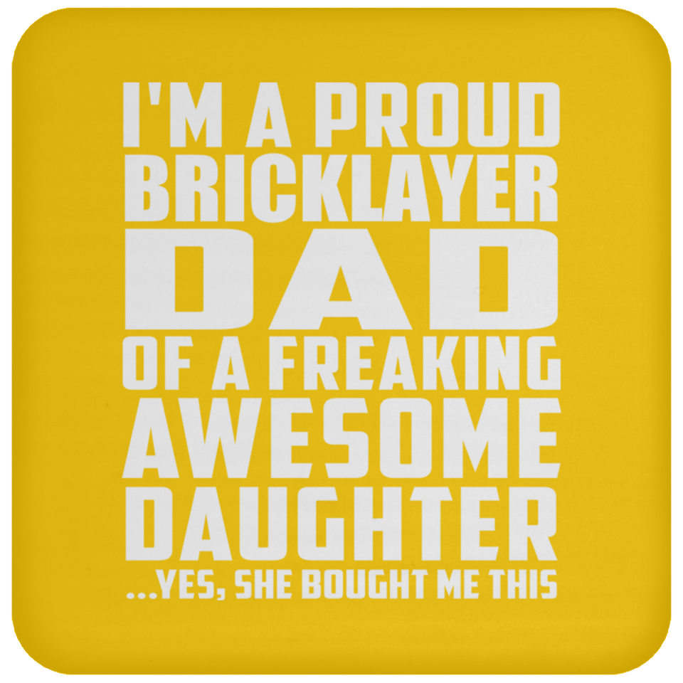Proud Bricklayer Dad Of Awesome Daughter - Drink Coaster