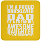 Proud Bricklayer Dad Of Awesome Daughter - Drink Coaster