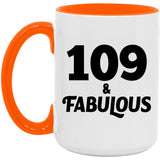 109th Birthday 109 & Fabulous - 15oz Accent Mug Orange
