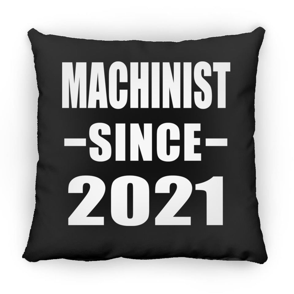 Machinist Since 2021 - Throw Pillow Black