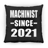 Machinist Since 2021 - Throw Pillow Black
