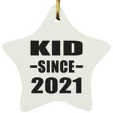 Kid Since 2021 - Star Ornament