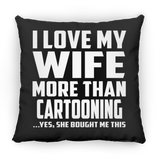 I Love My Wife More Than Cartooning - Throw Pillow Black