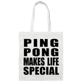 Ping Pong Makes Life Special - Tote Bag White