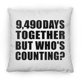 26th Anniversary 9,490 Days Together But Who's Counting - Throw Pillow