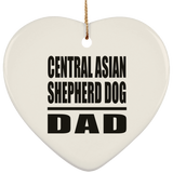 Central Asian Shepherd Dog Dad - Heart Ornament