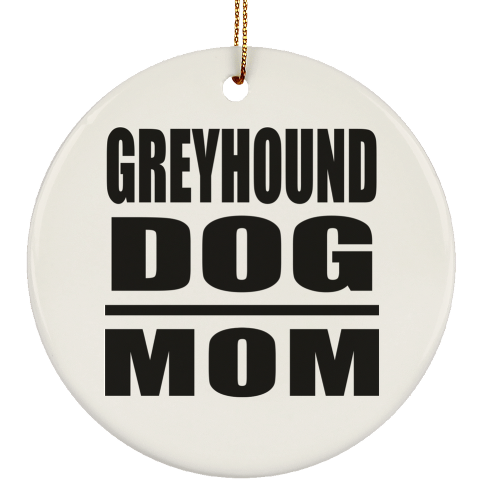 Greyhound Dog Mom - Circle Ornament