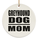 Greyhound Dog Mom - Circle Ornament