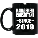 Management Consultant Since 2019 - 11oz Coffee Mug Black
