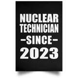 Nuclear Technician Since 2023 - Poster Portrait