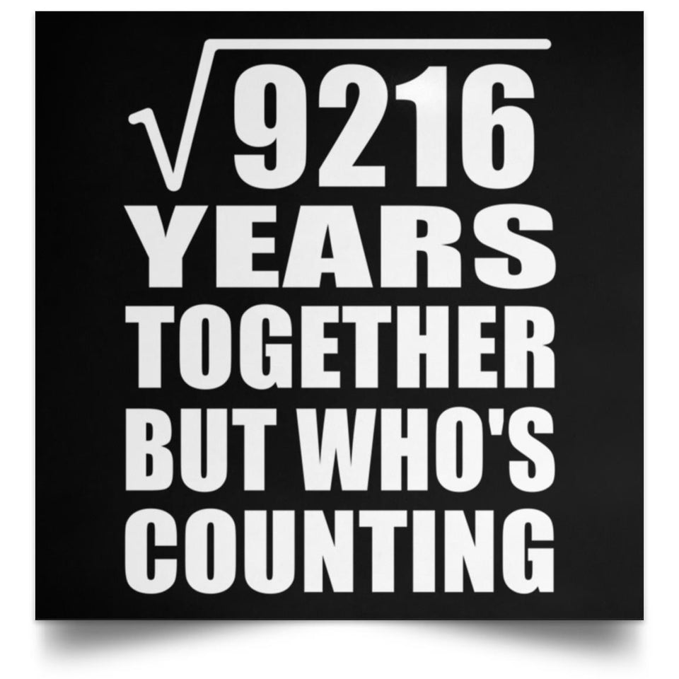96th Anniversary Square Root of 9216 Years Who's Counting - Poster Square