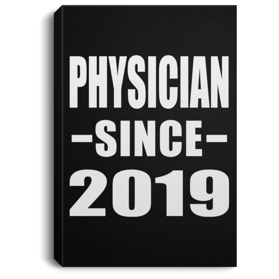 Physician Since 2019 - Canvas Portrait