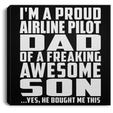 Proud Airline Pilot Dad Of Awesome Son - Canvas Square