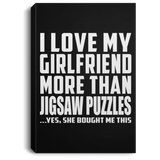 I Love My Girlfriend More Than Jigsaw Puzzles - Canvas Portrait