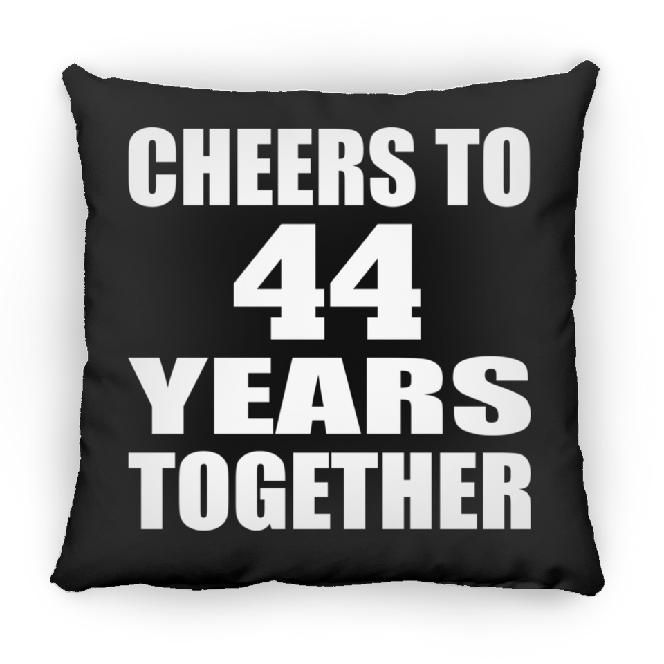 44th Anniversary Cheers To 44 Years Together - Throw Pillow Black