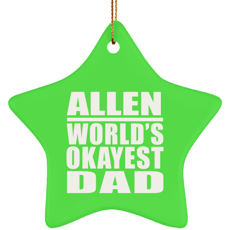 Allen World's Okayest Dad - Star Ornament