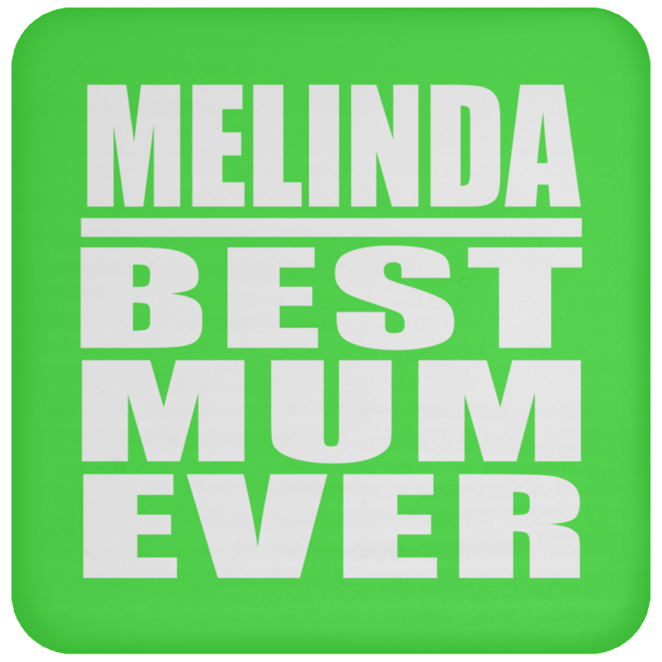 Melinda Best Mum Ever - Drink Coaster