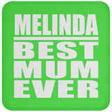 Melinda Best Mum Ever - Drink Coaster