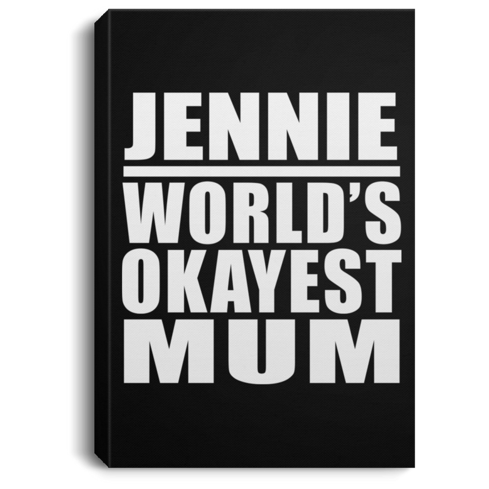 Jennie World's Okayest Mum - Canvas Portrait