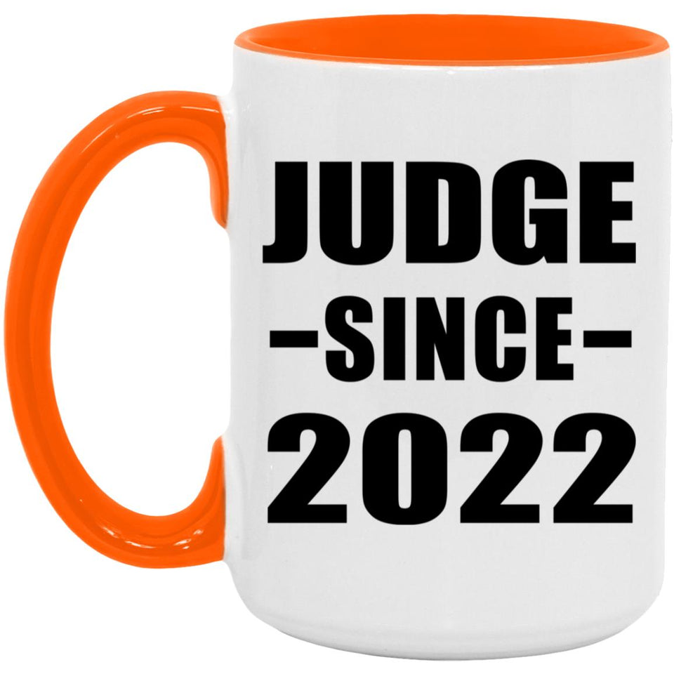 Judge Since 2022 - 15oz Accent Mug Orange
