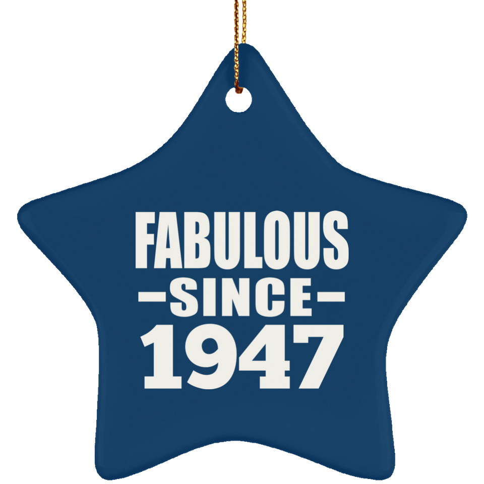 77th Birthday Fabulous Since 1947 - Star Ornament
