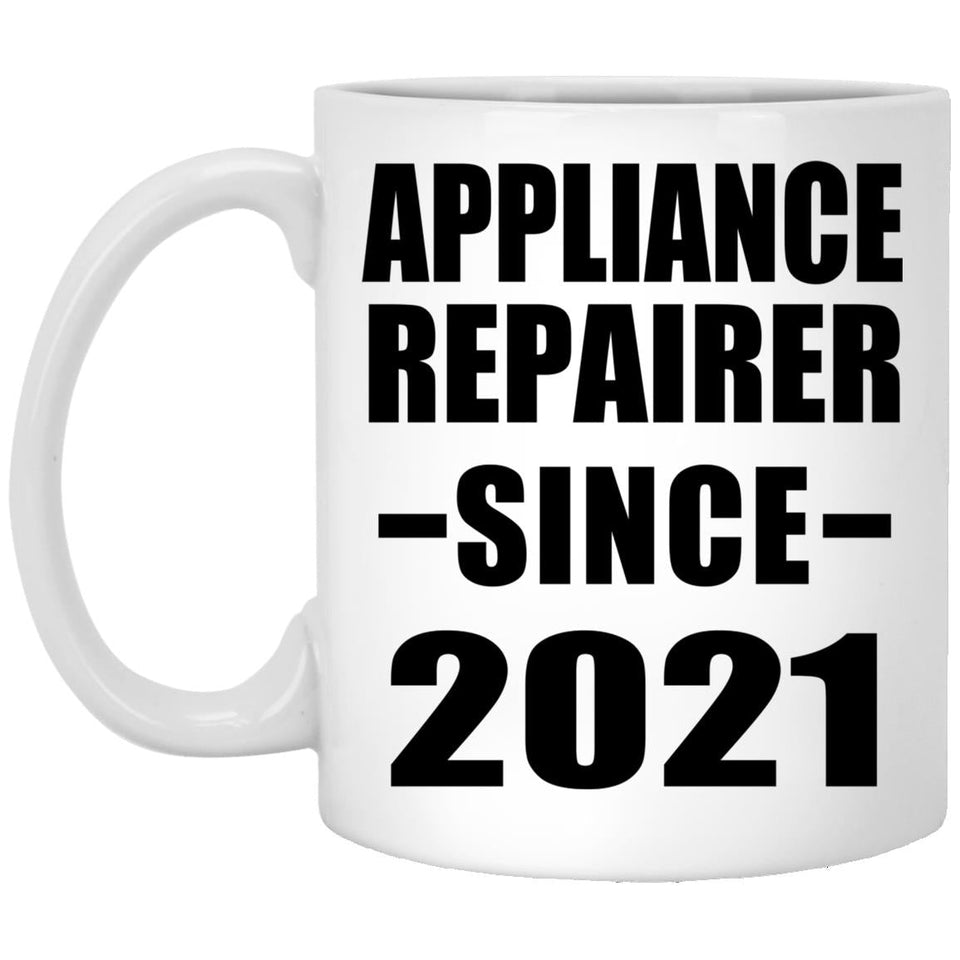 Appliance Repairer Since 2021 - 11oz Coffee Mug