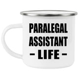 Paralegal Assistant Life - 12oz Camping Mug