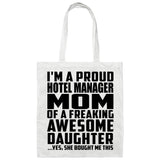 Proud Hotel Manager Mom Of Awesome Daughter - Tote Bag White