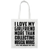 I Love My Girlfriend More Than Collecting Musical Works - Tote Bag White