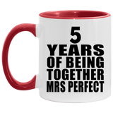 5th Anniversary 5 Years Of Being Mrs Perfect - 11oz Accent Mug Red