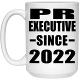 PR Executive Since 2022 - 15oz Coffee Mug
