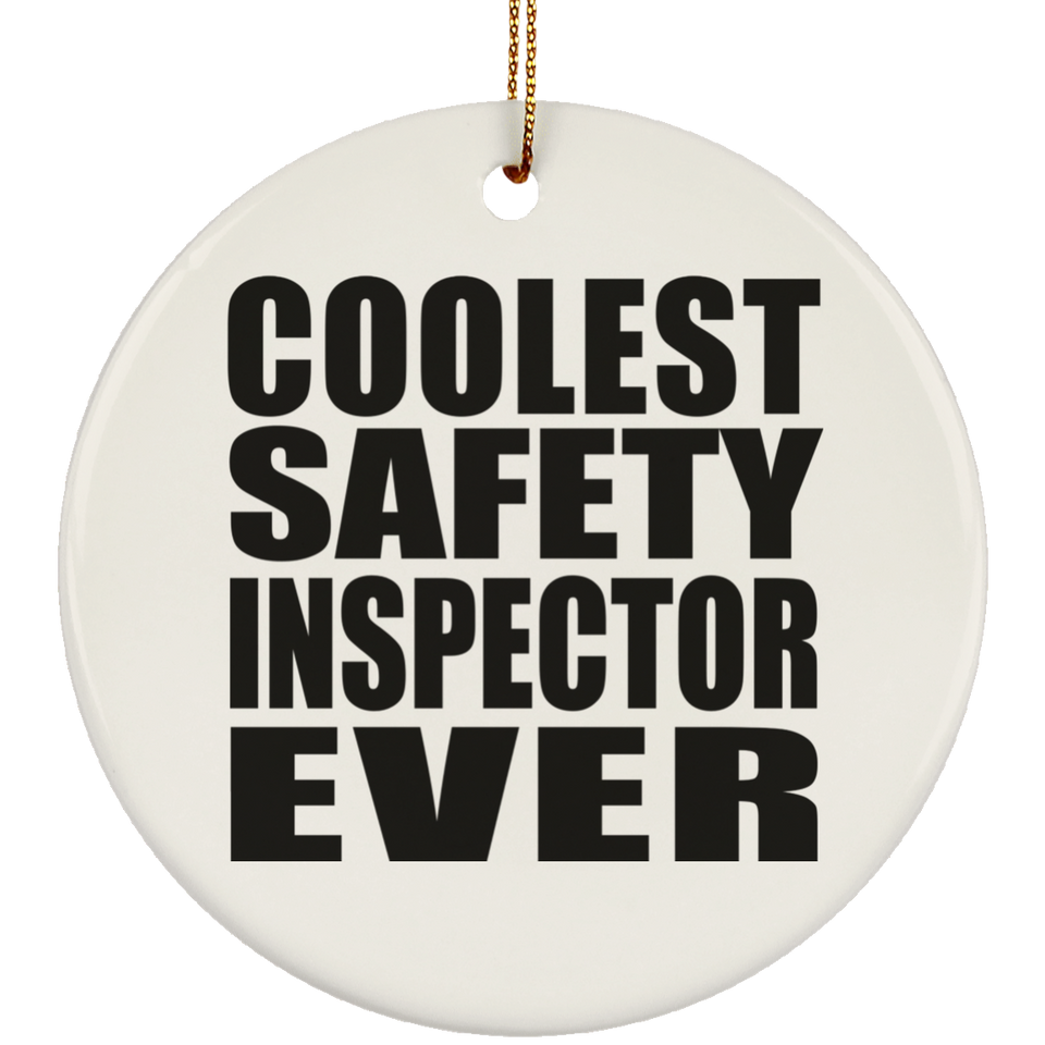 Coolest Safety Inspector Ever - Circle Ornament