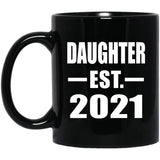 Daughter Established EST. 2021 - 11oz Coffee Mug Black