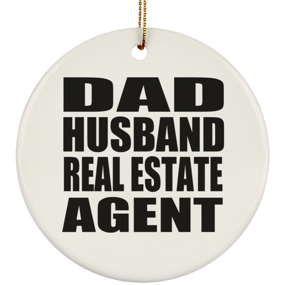 Dad Husband Real Estate Agent - Circle Ornament