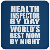 Health Inspector By Day World's Best Mom By Night - Drink Coaster