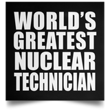 World's Greatest Nuclear Technician - Poster Square
