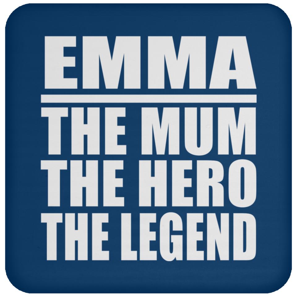 Emma The Mum The Hero The Legend - Drink Coaster