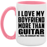 I Love My Boyfriend More Than Guitar - 15oz Accent Mug Pink
