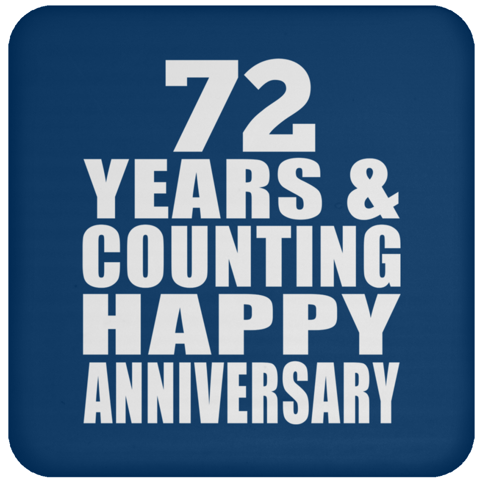 Happy 72nd Anniversary 72 Years & Counting - Drink Coaster