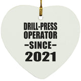 Drill-Press Operator Since 2021 - Heart Ornament