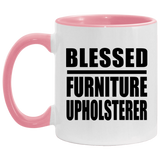 Blessed Furniture Upholsterer - 11oz Accent Mug Pink
